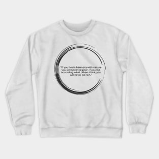 If you live in harmony with nature you will never be poor. Seneca Stoicism Quote Crewneck Sweatshirt